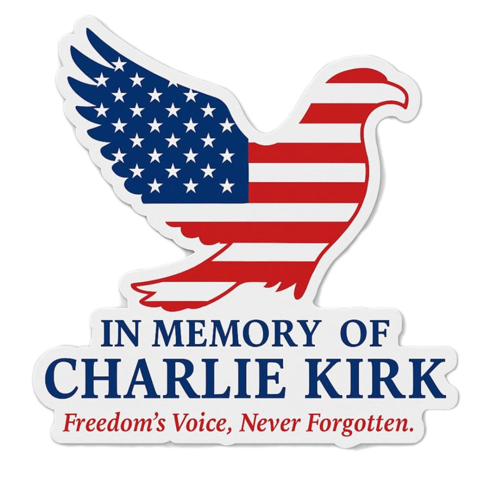 In Memory of Charlie Kirk Vinyl Sticker 4.5" x 3"
