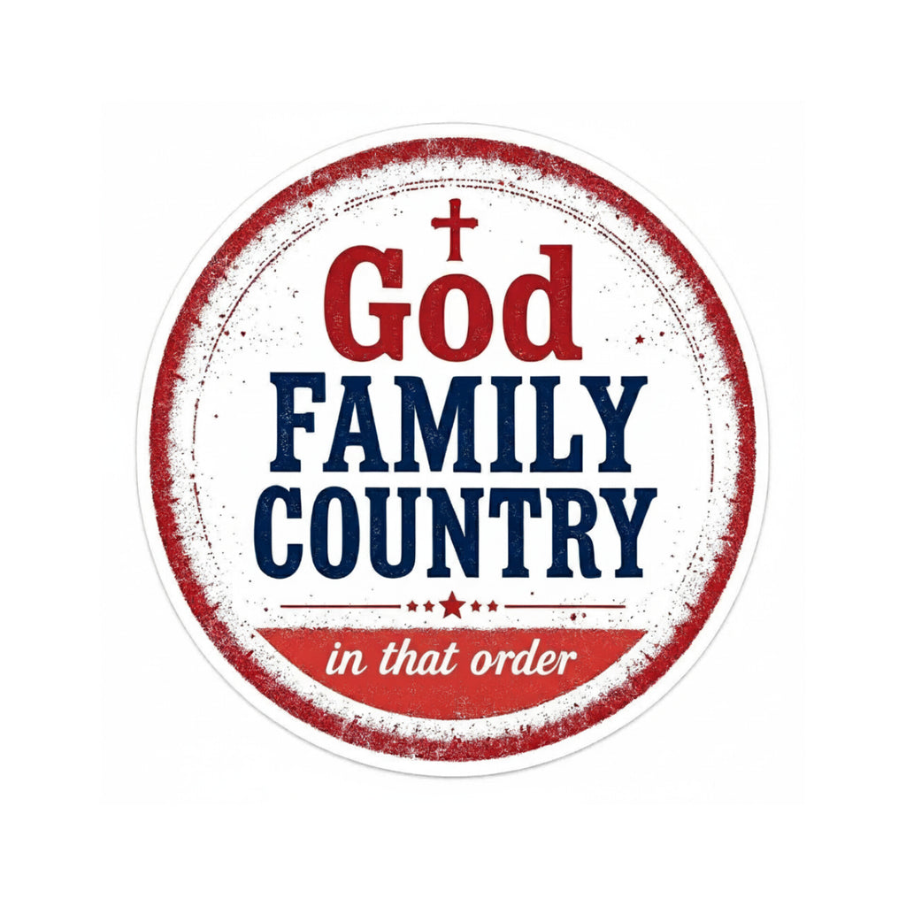 God, Family, Country - In That Order Vinyl Sticker